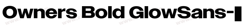 Owners Bold GlowSans字体转换 Owners Bold GlowSans字体转换